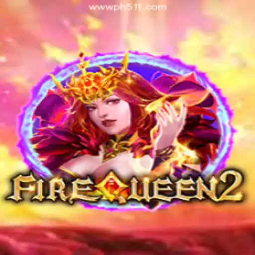 Discover the Exciting World of FireQueen2 at PH511.COM Online Casino Philippines